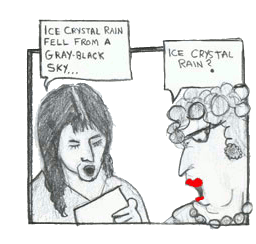 ice crystal rain fell from a gray-black sky... ice crystal rain?  she asked, incredulous... 